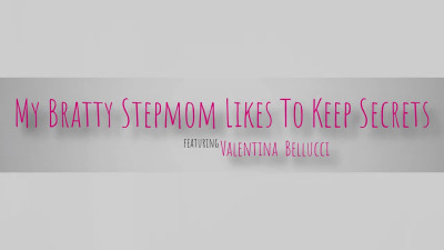 My Bratty Stepmom Likes To Keep Secrets