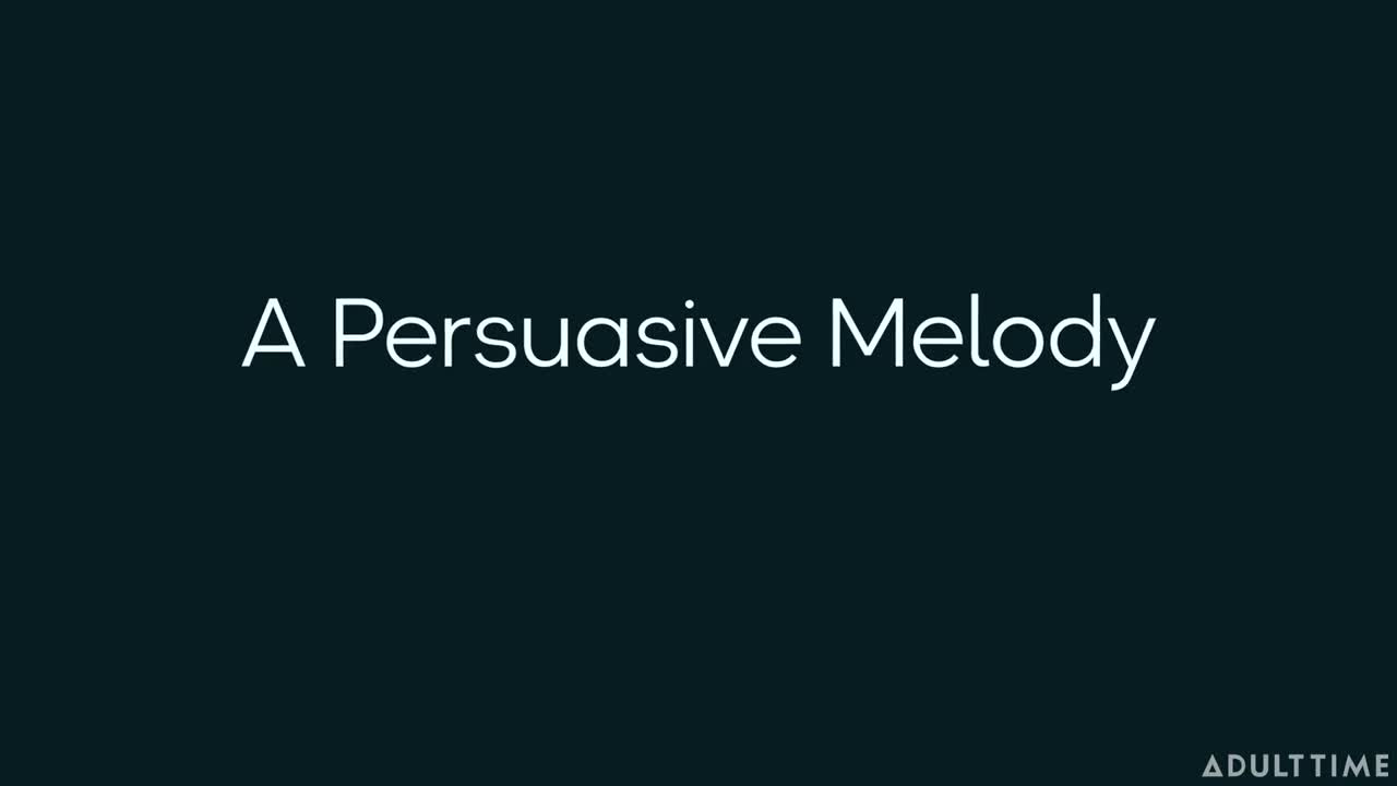 A Persuasive Melody (33:05) | ePornFresh.