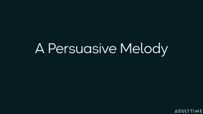 A Persuasive Melody