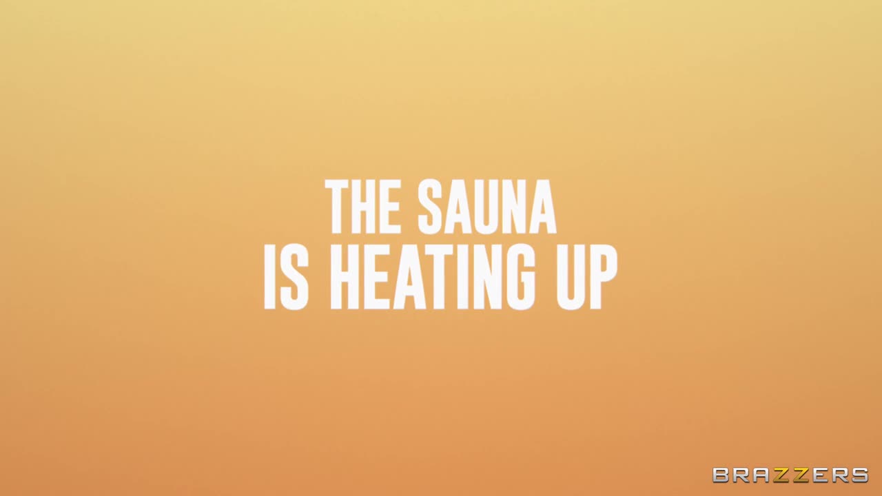The Sauna Is Heating Up (31:27) | ePornFresh.