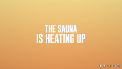 The Sauna Is Heating Up
