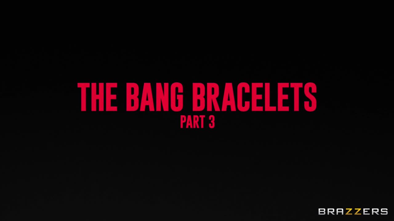 The Bang Bracelets Part 3 (38:03) | ePornFresh.