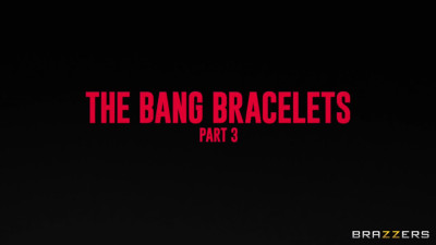 The Bang Bracelets Part 3
