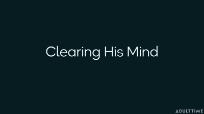 Clearing His Mind