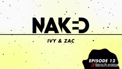 Naked: Ivy & Zac