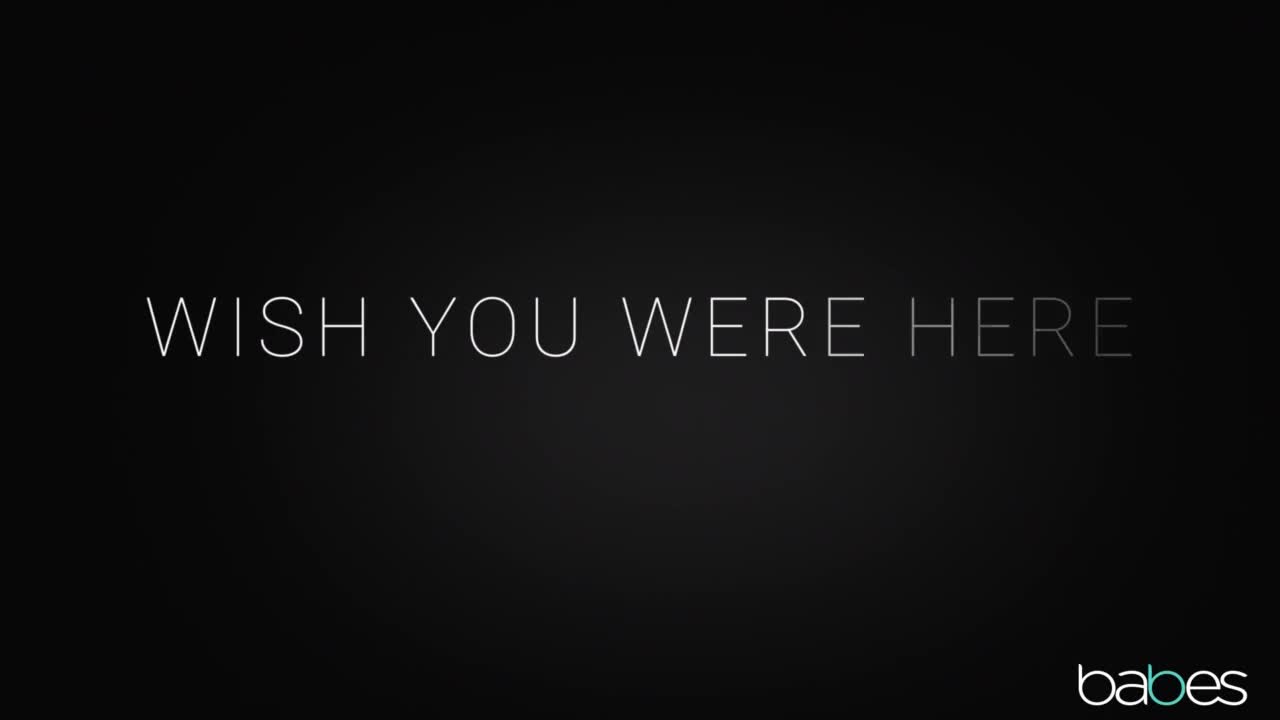 Wish You Were Here (29:17) | ePornFresh.
