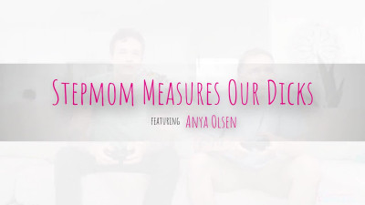 Stepmom Measures Our Dicks