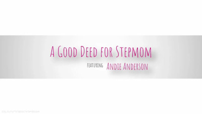 A Good Deed For Stepmom