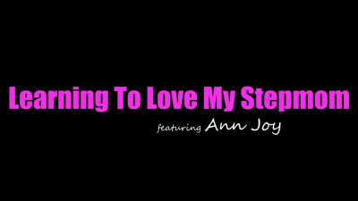 Learning To Love My Stepmom