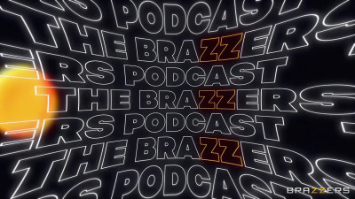 The Brazzers Podcast: Episode 11