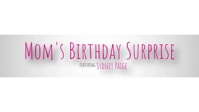 Moms Birthday Surprise
