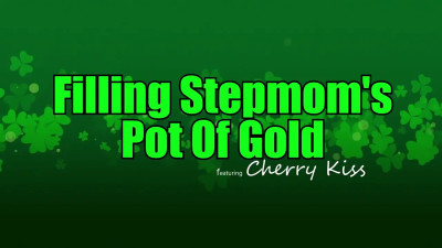 Filling Stepmoms Pot Of Gold