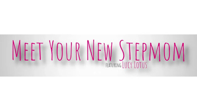 Meet Your New Stepmom