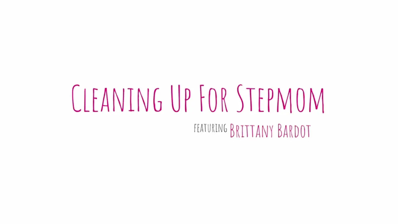 Cleaning Up For Stepmom (37:44) | ePornFresh.