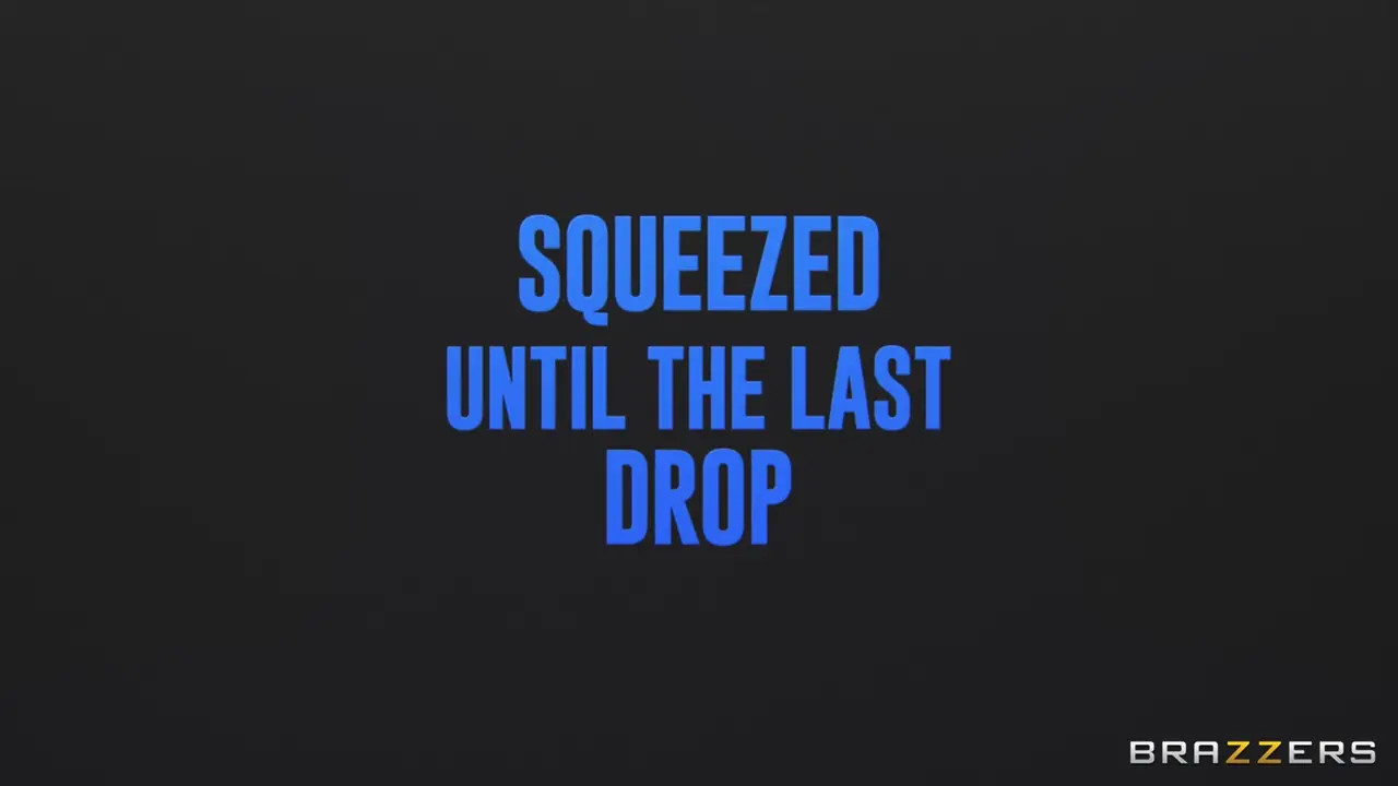 Squeezed Until The Last Drop (45:35) | ePornFresh.