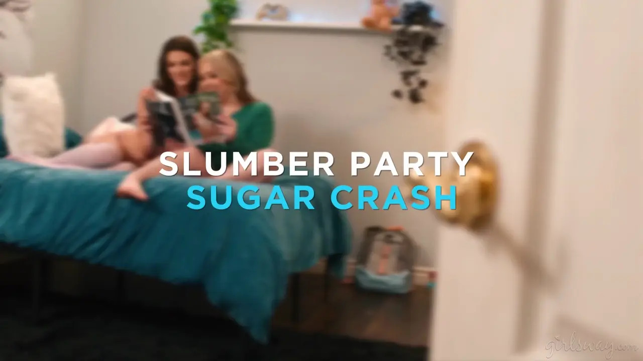 Slumber Party Sugar Crash (38:33) | ePornFresh.