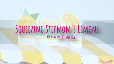 Squeezing Stepmoms Lemons