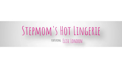 Stepmoms Hot Lingerie