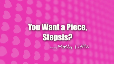 You Want A Piece Stepsis