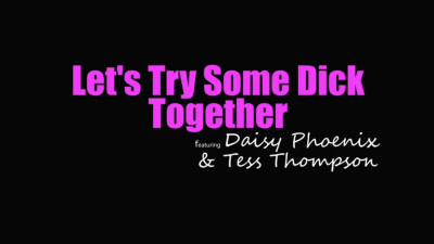 Lets Try Some Dick Together