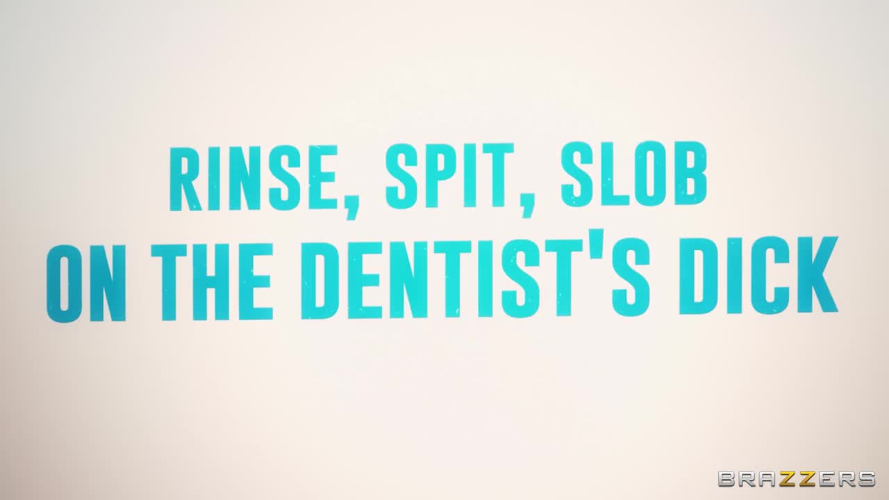Rinse, Spit, Slob on the Dentist's Dick (31:49) | ePornFresh.
