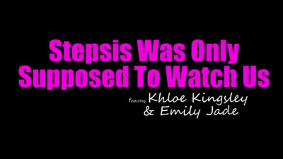 Stepsis Was Only Supposed To Watch Us