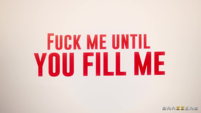 Fuck Me Until You Fill Me