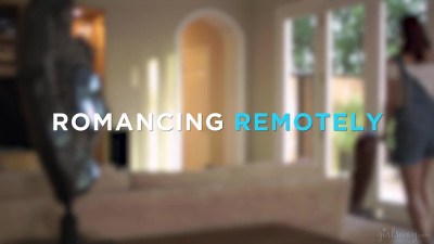 Romancing Remotely