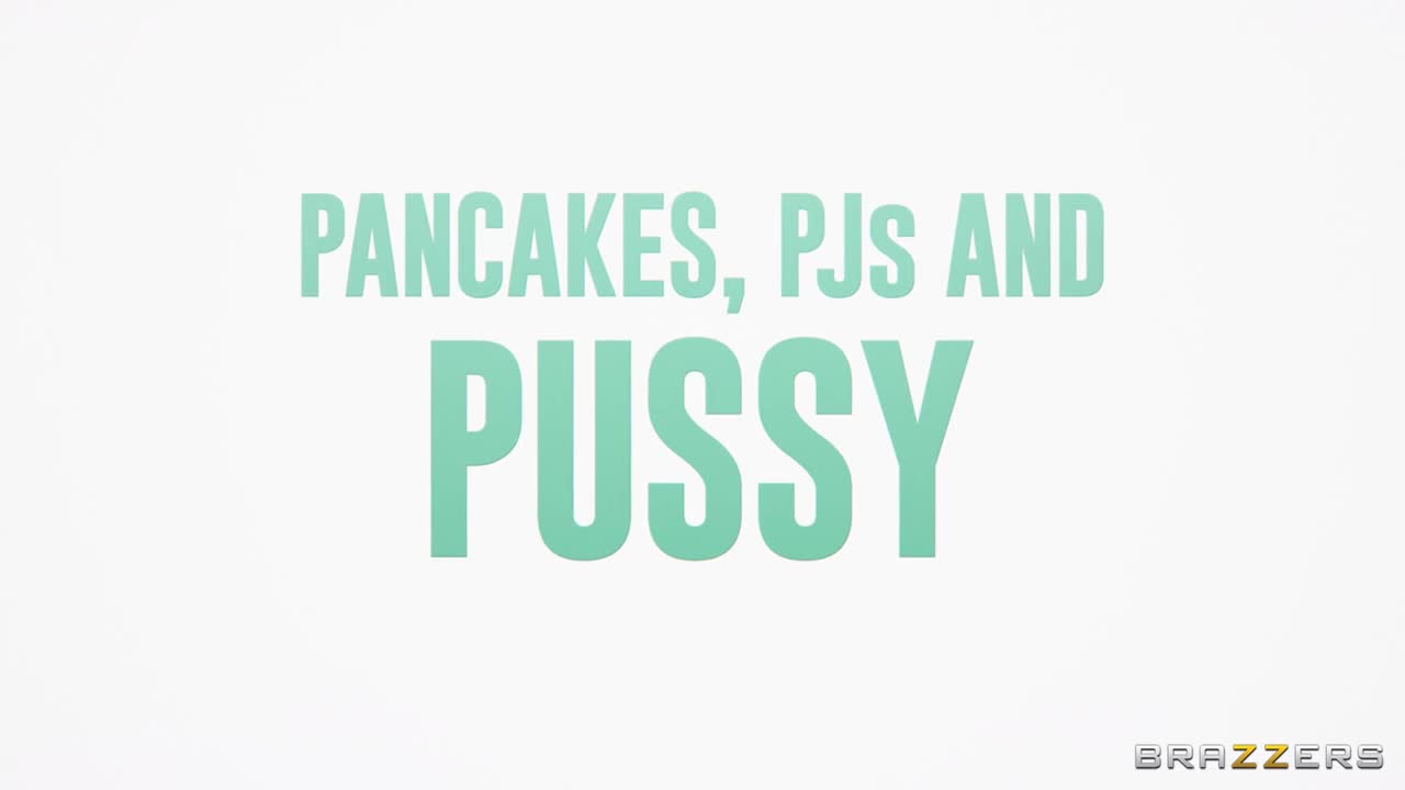 Pancakes, PJs And Pussy (20:34) | ePornFresh.
