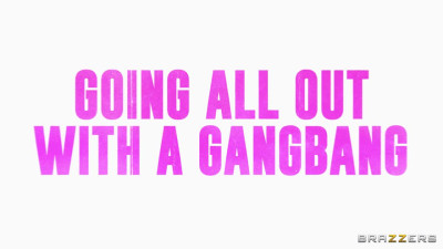 Going All Out With A Gangbang