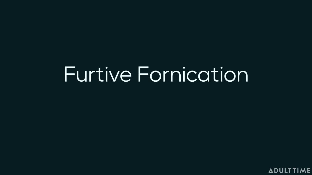 Furtive Fornication (37:53) | ePornFresh.