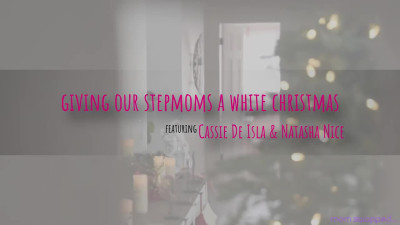 Giving Our Stepmoms A White Christmas
