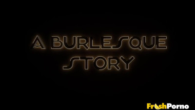A Burlesque Story: Episode 02 with Romi Rain, Charlotte Sartre, Lance Hart | Lust Cinema