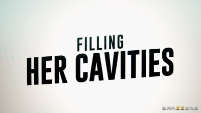 Filling Her Cavities