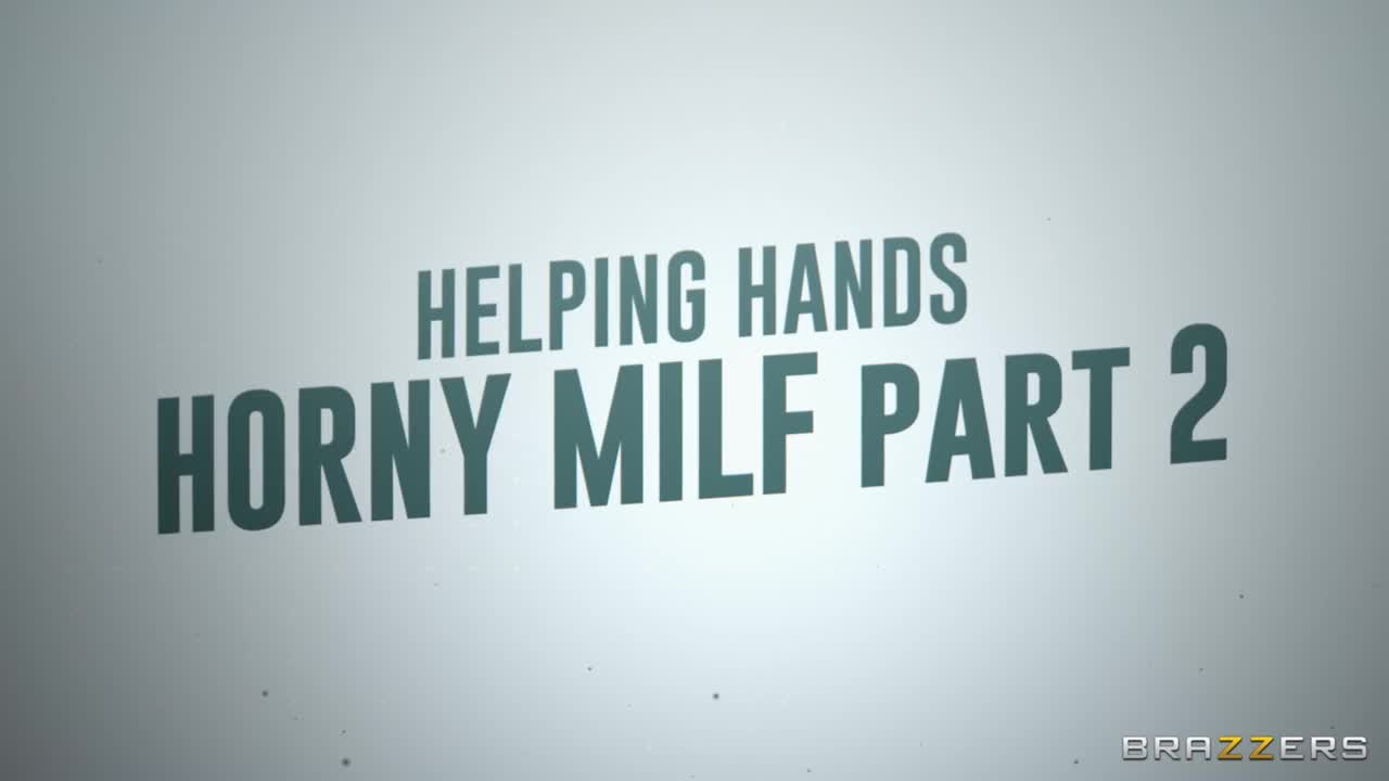 Helping Hands Horny Milf Part 2 (36:08) | ePornFresh.