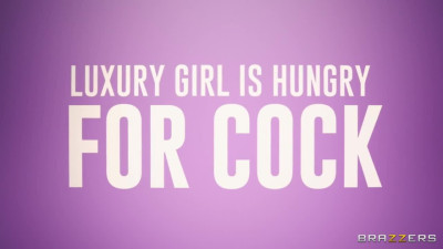 Luxury Girl Is Hungry For Cock
