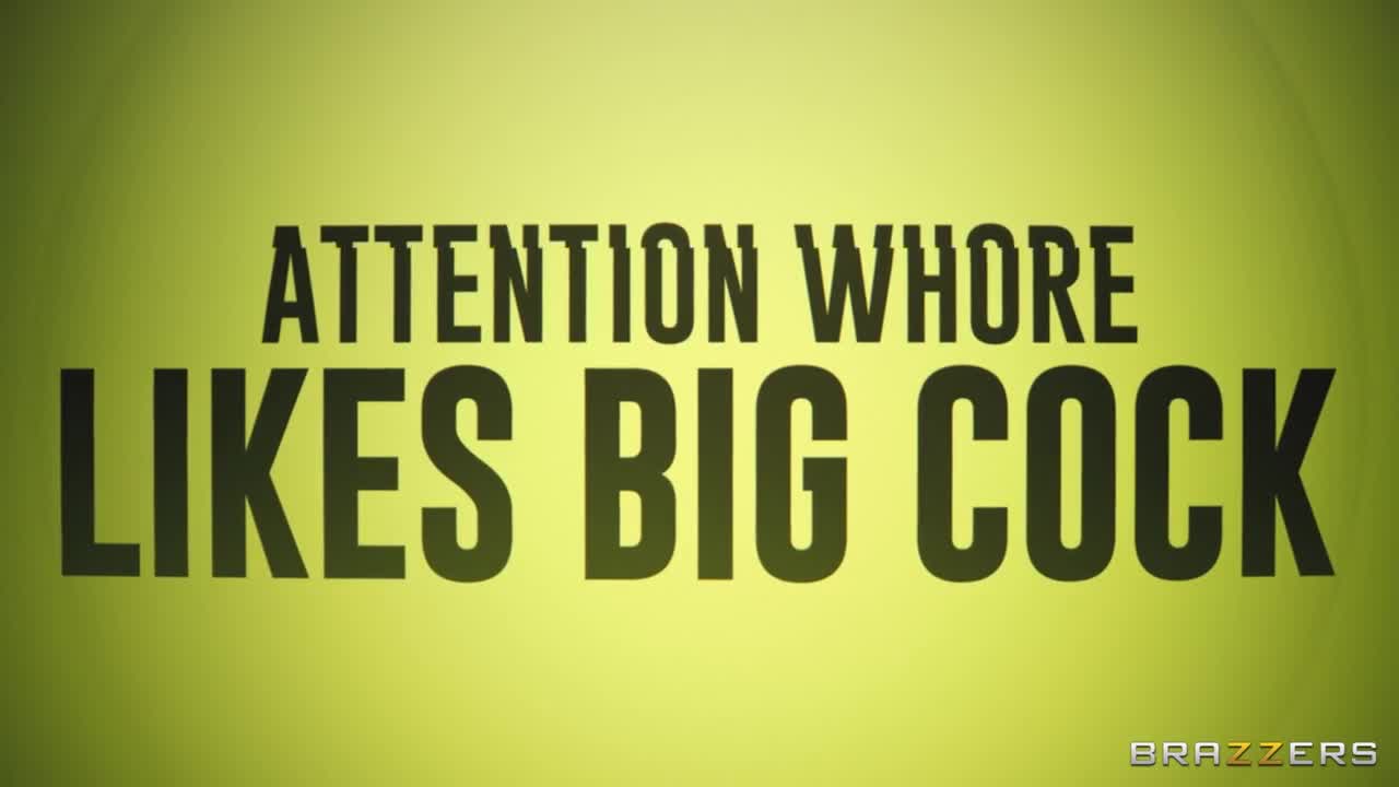 Attention Whore Likes Big Cock (31:57) | ePornFresh.