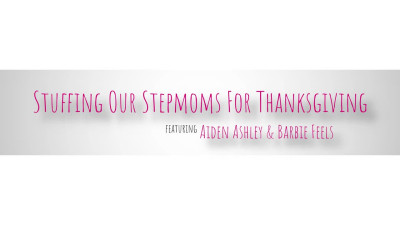 Stuffing Our Stepmoms For Thanksgiving