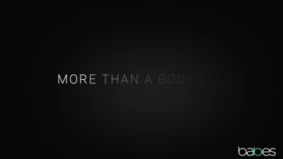 More Than A Bodyguard
